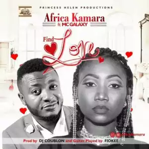 Africa Kamara - Find Love ft. MC Galaxy